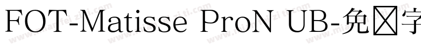FOT-Matisse ProN UB字体转换
